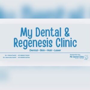 My Dental and Regenesis Clinic
