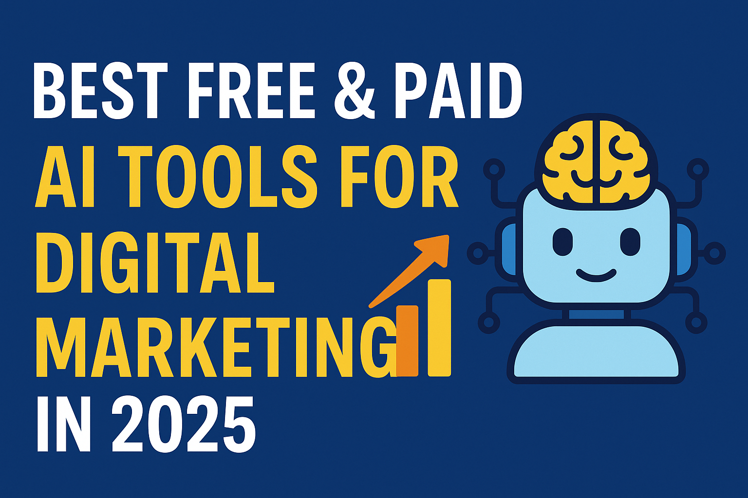 Best Free & Paid AI Tools for Digital Marketing in 2025